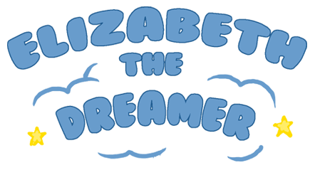 Elizabeth the Dreamer